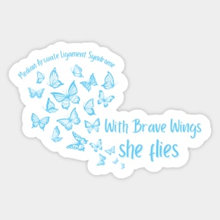 With Brave Wings, She Flies (MALS) Sticker